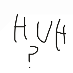 Huh